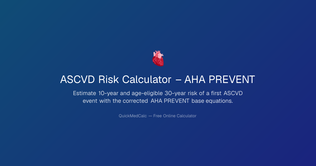 ASCVD Risk Calculator – AHA PREVENT | QuickMedCalc